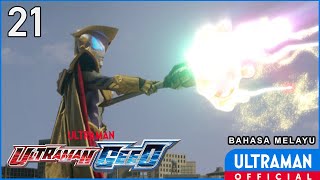 ULTRAMAN GEED Episode 21 'Pega Runs Away From Home' | Bahasa Melayu