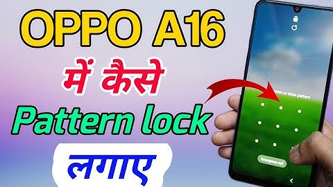 OPPO A16 mein Pattern Lock Kaise Lagaye | How to Set Pattern Lock in OPPO A16 | OPPO A16 Pattern