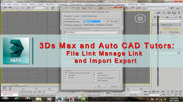 3Ds Max and Auto CAD | File Link Manage Link and Import Export