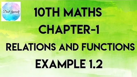 10th Maths Chapter-1 Relations and Functions Example 1.2 || Explanation in tamil || TN Samacheer ||