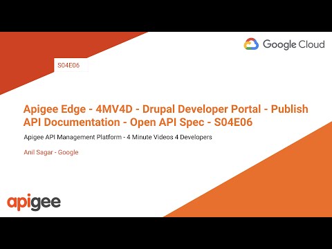 Apigee Edge - 4MV4D - Drupal Developer Portal - Publish API Documentation - Open API Spec - S04E06