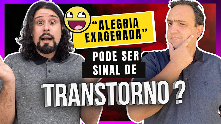 ALEGRIA EXAGERADA PODE SER TRANSTORNO ? #alegriaexagerada #mania #euforia #disforia #depressão
