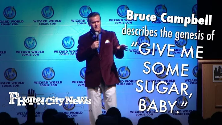 Bruce Campbell Describes the Genesis of "Give me some sugar, baby."