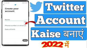 Twitter account kaise banaye 2022 | How to create twitter account 2022