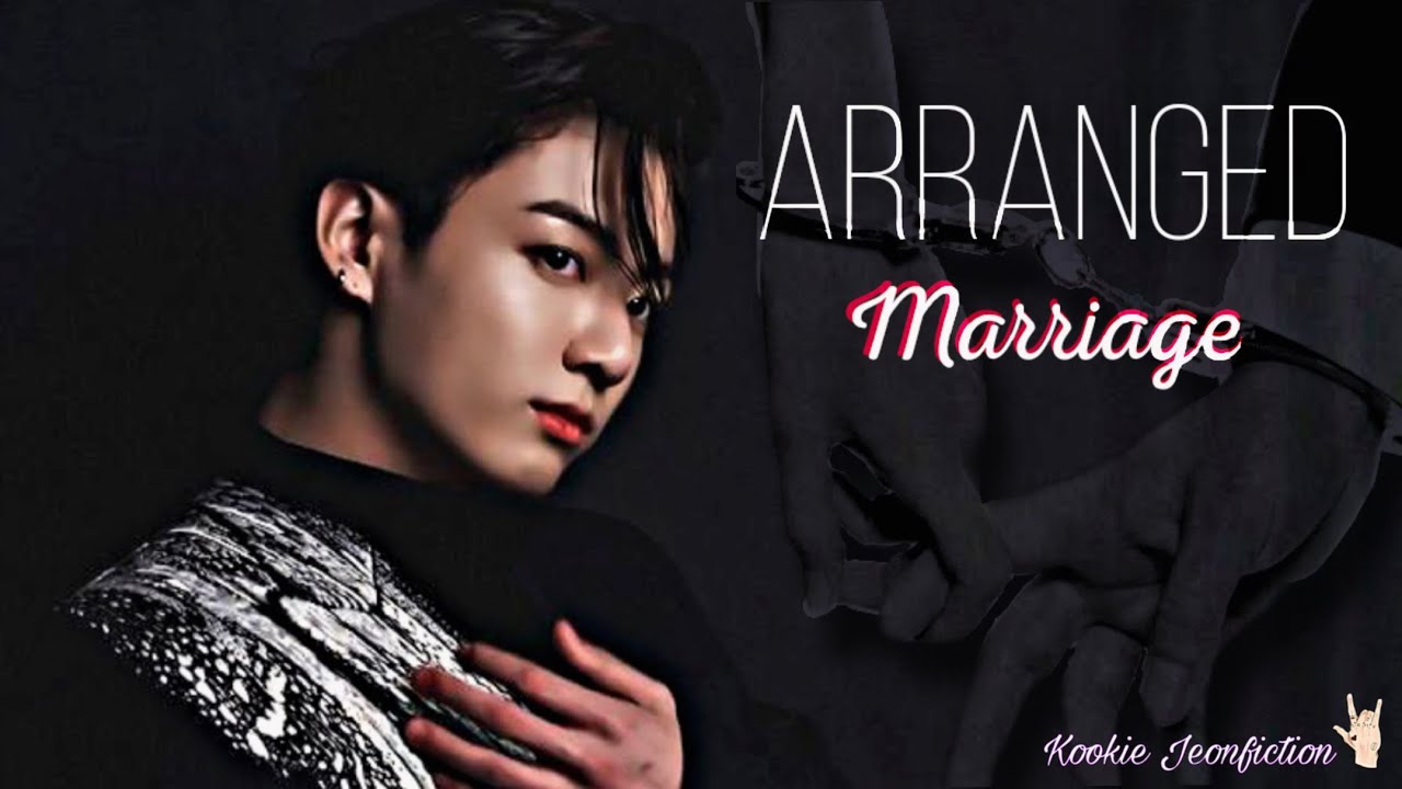 Jungkook ff|| Arranged Marriage— I‘ll make you mine (1/3) (16+)