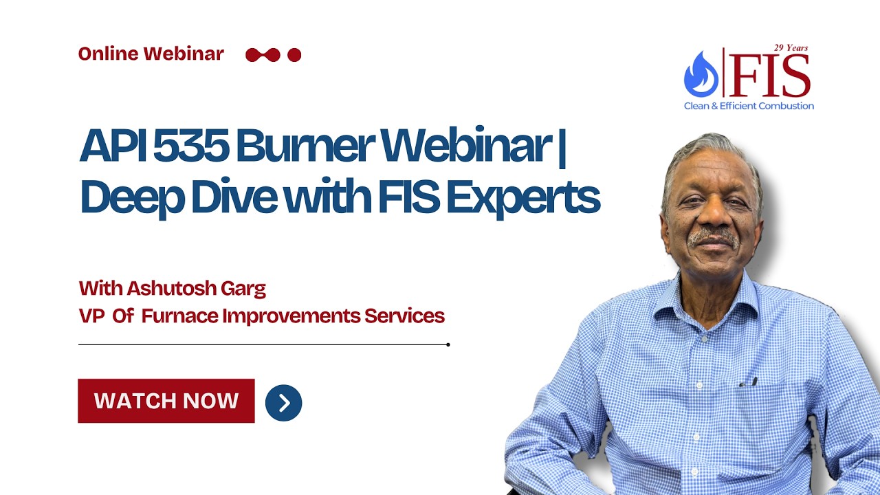 API 535 Burner Series – Part 1(b): Burner Fundamentals Explained