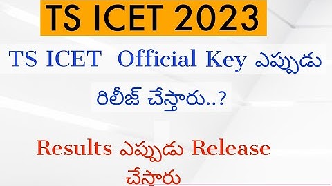 TS ICET 2023 Key Link || TS ICET  Results  2023 Date || TS ICET 2023 latest update