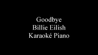 Goodbye - Billie Eilish Karaoké Piano