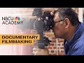 How to make a documentary  nbcu academy