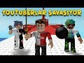 Youtuberlar Savaşıyor | Roblox Kale Savaşları