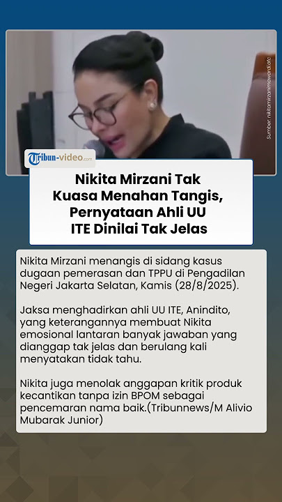 Nikita Mirzani Tak Mampu Menahan Tangis, Jawaban Ahli UU ITE Dianggap Tak Jelas