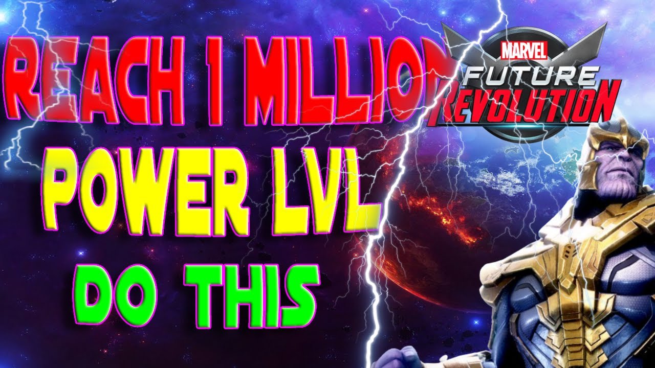 How to reach 1 million power level Marvel Future Revolution F2P MFR