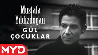 Mustafa Yıldızdoğan - Gül Çocuklar Resimi