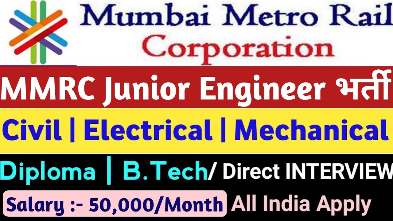 Mumbai Metro JE Civil Vacancy 2022 | MMRC JE Vacancy 2022 | Dioloma, B.Tech | Metro JE Vacancy 2022