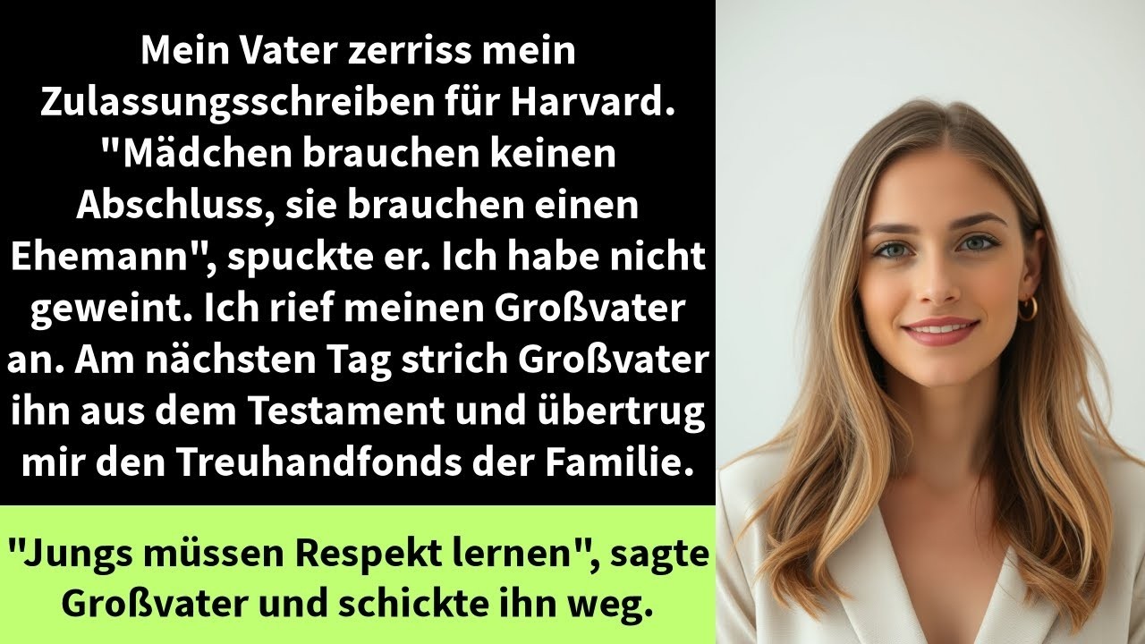 Mein Vater zerriss mein Zulassungsschreiben für Harvard   Mädchen brauchen keinen Abschluss,
