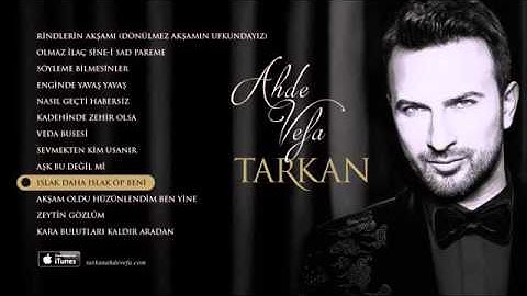 Thumbnail of TARKAN   Islak Daha Islak Öp Beni 2016