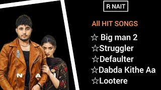 R Nait All Hit Songs | Punjabi Songs Jukebox 2024 | Best Of R Nait