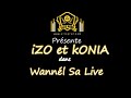 Live performance  izo et konia  wannel sa live 