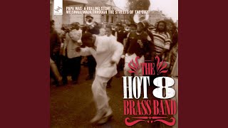 Video thumbnail of "Hot 8 Brass Band - We Shall Walk Through the Streets of the City"