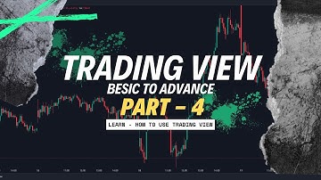 PART 4  | TradingView Tutorial for Beginners: Master the Basics of Charting & Analysis