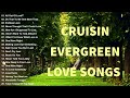 Cruisin Beautiful Relaxing Romantic | Beautiful 100 English Love Songs 80&#39;s | Love Songs Collection