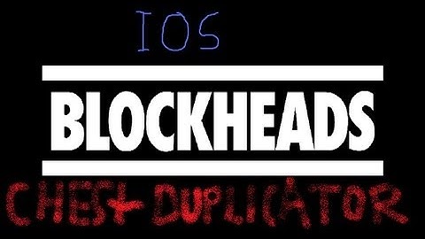 Blockheads Chest Duplicator