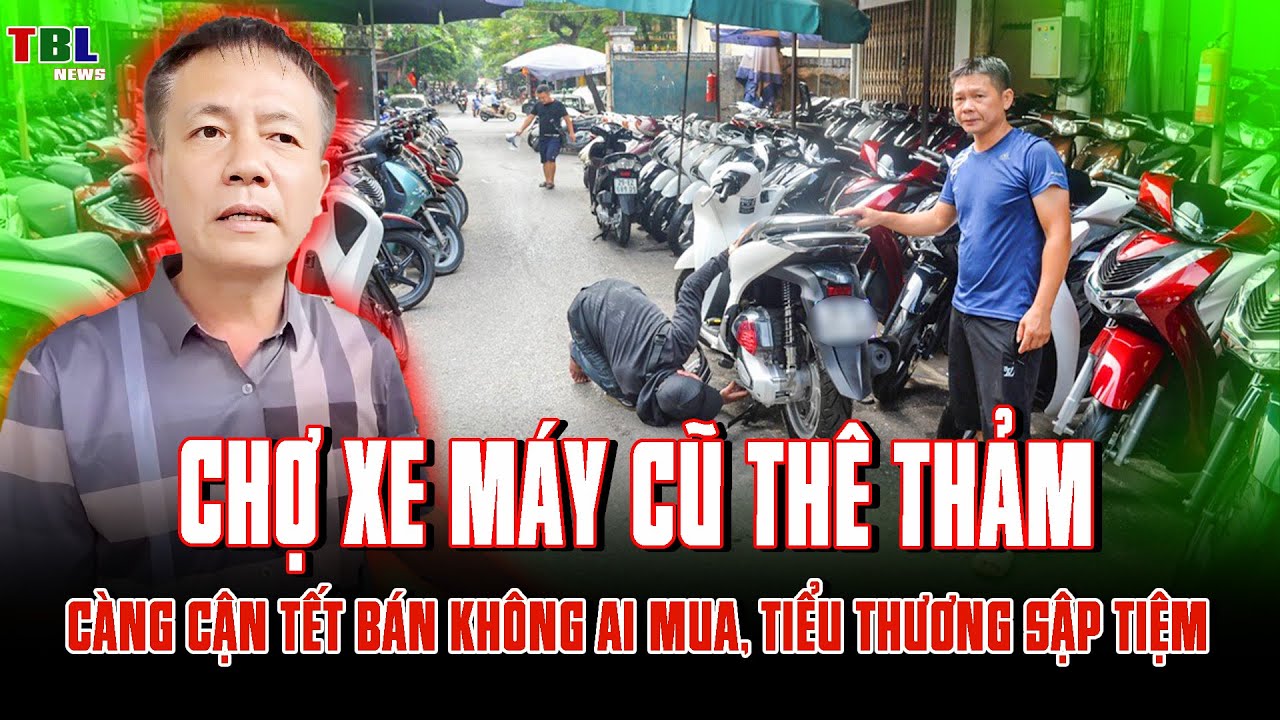 Càng CẬN TẾT, chợ xe máy cũ Hà Nội càng thê thảm: bán không ai mua, tiểu thương lo sập tiệm