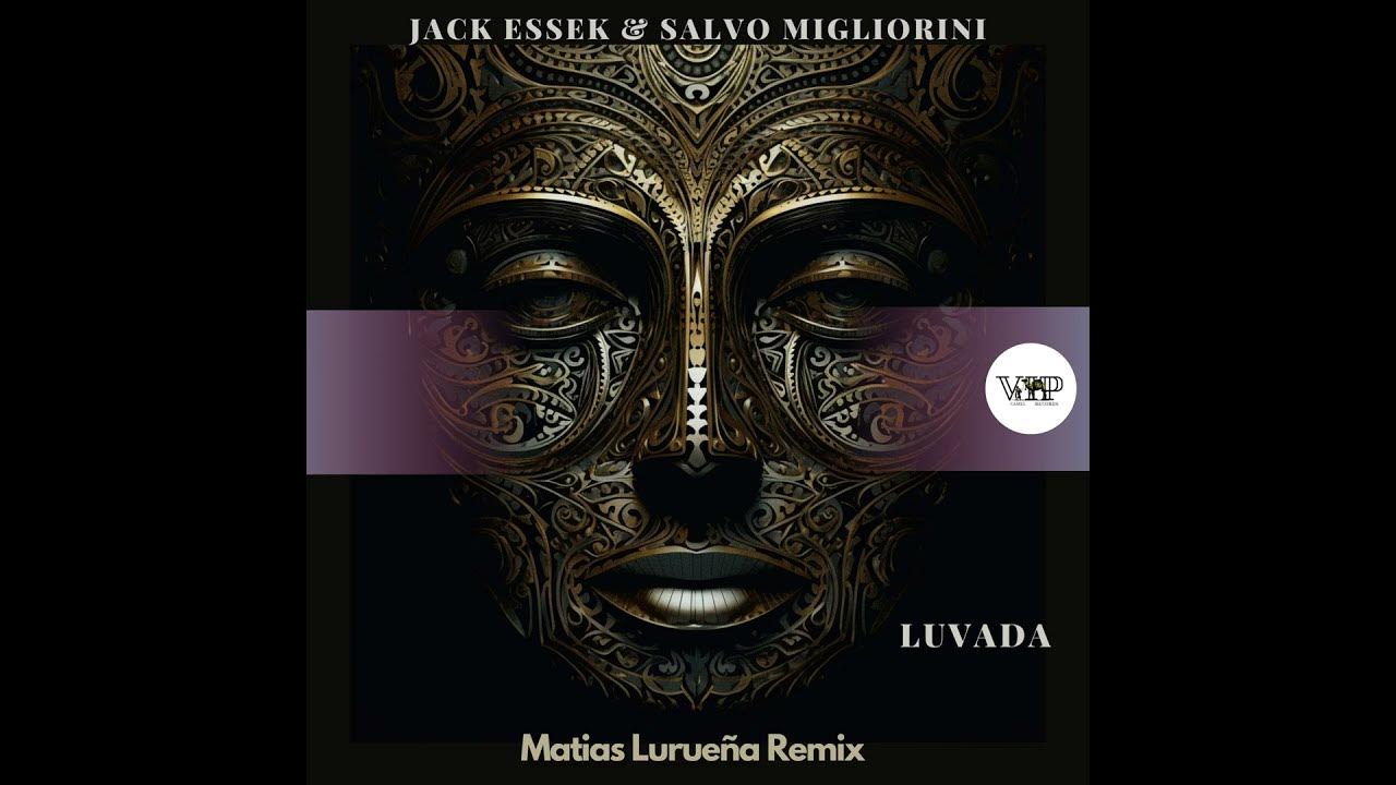 Jack Essek & Salvo Migliorini - Luvada  (Matias Luruena Remix // Organic Anatolia Cafe Ethno Deep