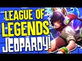 Jeopardy But It's League of Legends