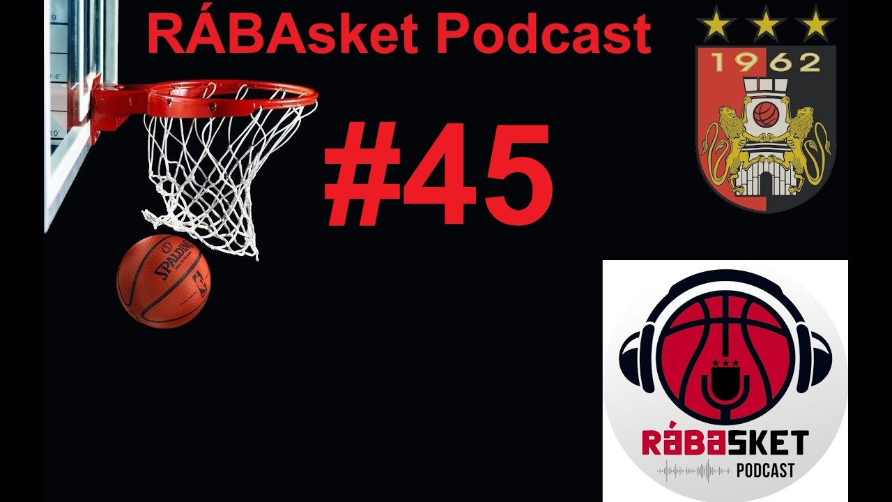 RÁBAsket Podcast #45 | A HR ügyek után van FÉLNIVALÓNK?