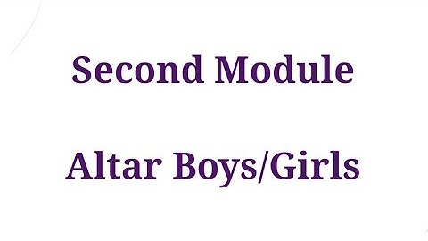 Altar Servers - Module 2