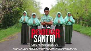 GERBANG PENDEKAR SANTRI (Cover by SMPN 1 Lekok) || Cipt. H. Hasbullah, S.Pd