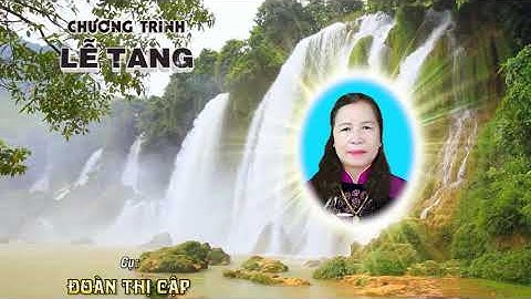 Lễ tang cụ Đoàn Thị Cập