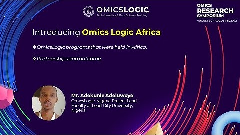 Introduction to OmicsLogic Africa & Partnerships and Outcome o fthe programs conducted - By Adekunle