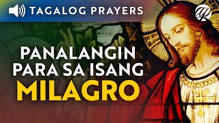 Panalangin para sa Himala • Milagro • Tagalog Catholic Prayer for Miracle • Blessings