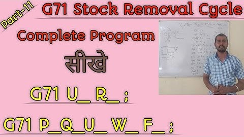 Canned cycle in cnc || Canned Cycle And How To Use G71 Stock Removal Canned Cycle For Cnc Lathe.