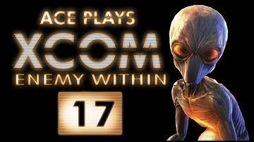 Ace Plays: XCOM Enemy Within - EP17 - Operation Glass Apollo