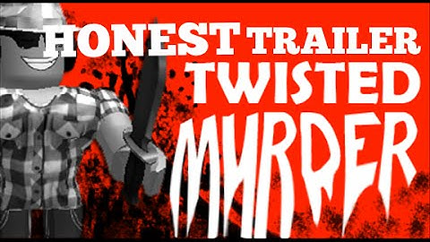 Honest Trailer - Twisted Murderer!