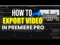 How to Export Video In Adobe Premiere Pro 