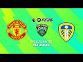 [PREMIER LEAGUE] MANCHESTER UNITED vs LEEDS UNITED – ROUND 32 2025/26