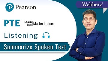 PTE Listening : Summarize Spoken Text | Parameters , Tips and Templates | PTE 90 | www.webberz.in