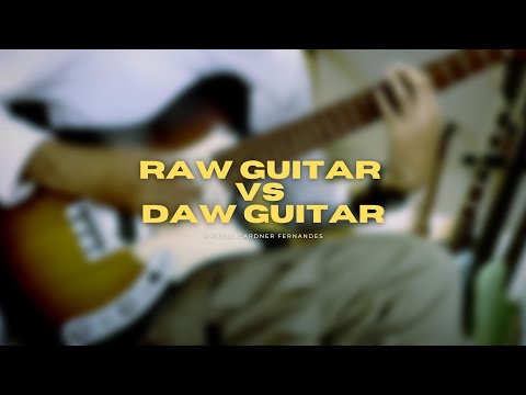 RAW Guitar vs DAW Guitar