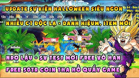 NRO LẬU | sv test mới nhất, free 50tr coin | Sự kiện halloween siêu ngon, nhận free ct độc lạ