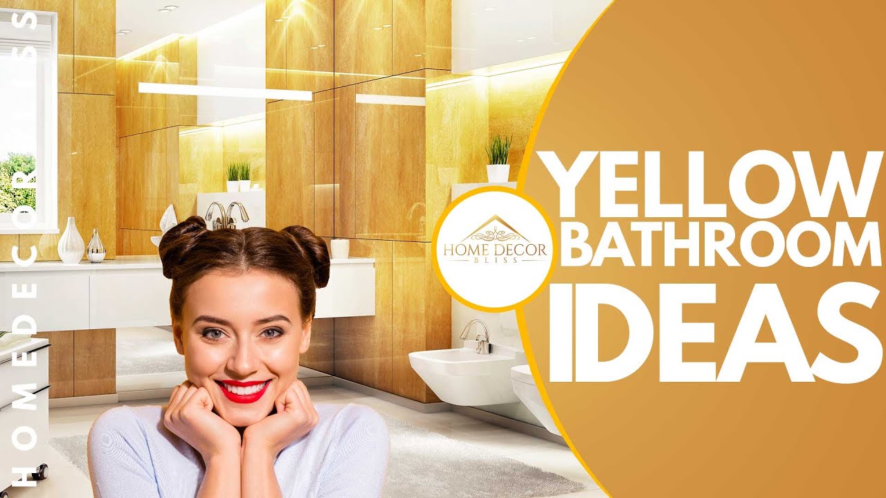 17 Gorgeous Yellow Bathroom Ideas And How To Implement Them Home Decor Bliss