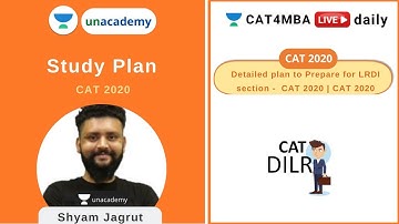Detailed Plan to Prepare for LRDI section -  CA | Strategy Videos | Unacademy CAT4MBA | Shyam Jagrut