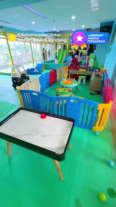 5 Rekomendasi Hotel Ramah Anak di Bandung!