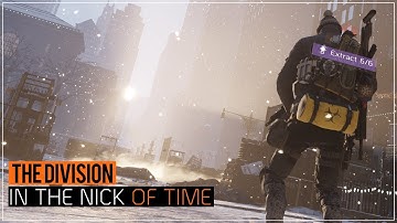 The Division | "In The Nick of Time" (Survival)
