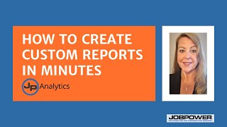 How to Create Custom Reports In Minutes | JPAnalytics