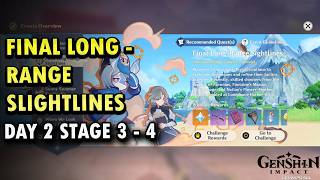 Genshin Impact | Final Long Range Slightlines | New 6.7 event Day 2 Stage 3 - 4