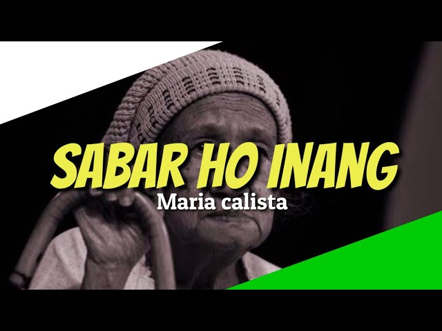 Lirik Sabar Ho Inang - Maria Calista (lirik) class=